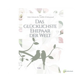Das glücklichste Ehepaar der Welt - Ein Ratgeber für eine glückliche Ehe