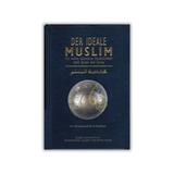 Der Ideale Muslim nach Quran & Sunna | Wegweiser für Charakter, Glaube & Lebensführung | Dr. Al-Hashimi